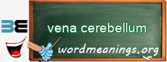 WordMeaning blackboard for vena cerebellum